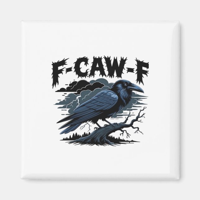 F-Caw-F Classic Cool Unique Magnet (Front)
