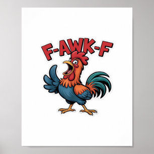 F-Caw-F Classic Cool Unique Poster