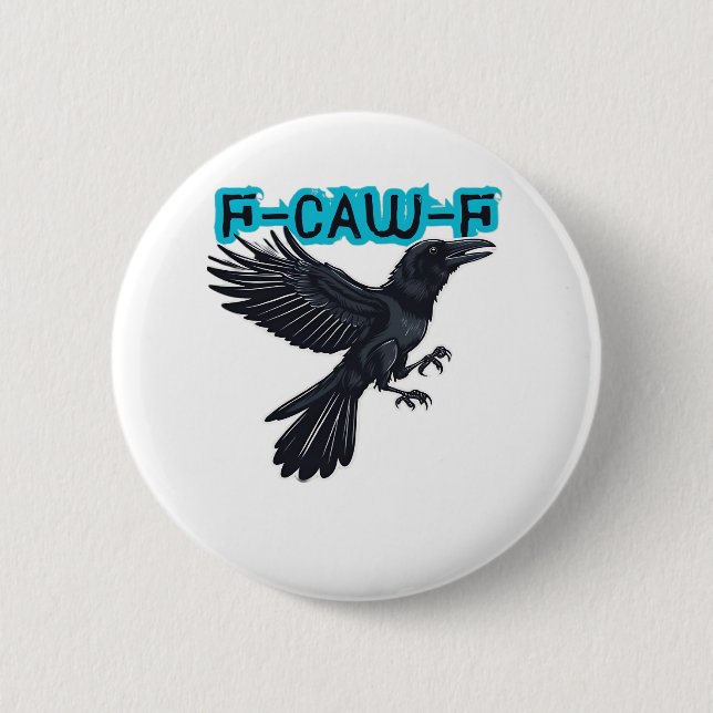 F-Caw-F Classic Creative Casual 6 Cm Round Badge (Front)