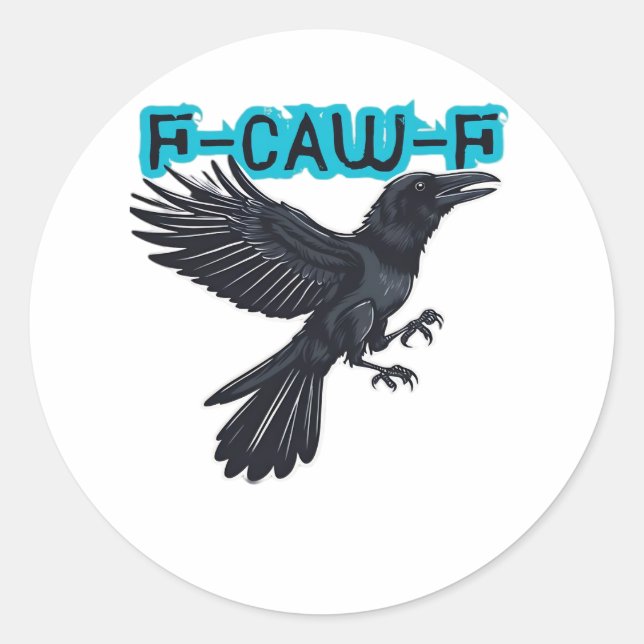 F-Caw-F Classic Creative Casual Round Sticker (Front)