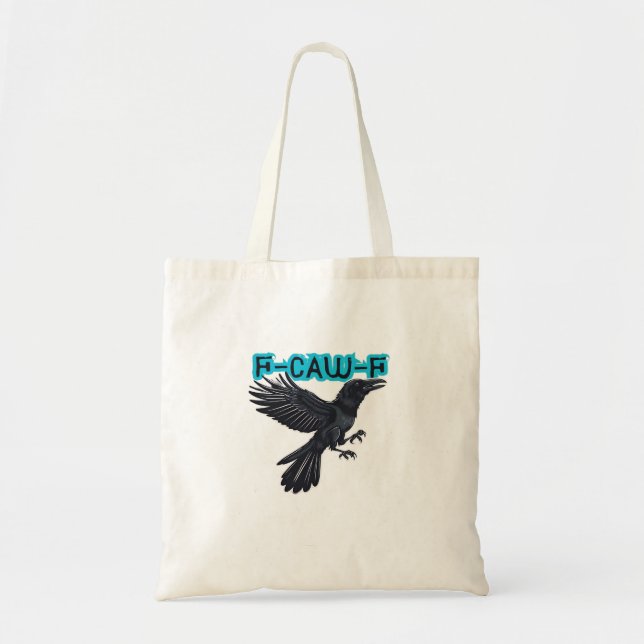 F-Caw-F Classic Creative Casual Tote Bag (Front)