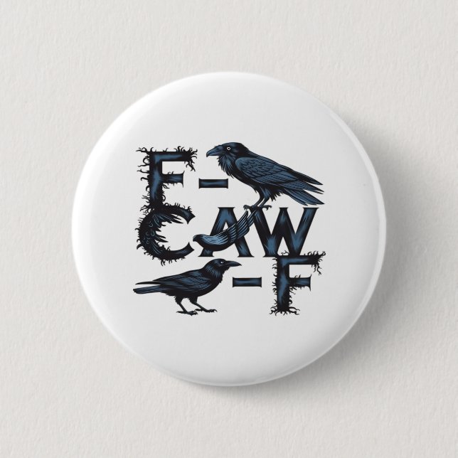 F-Caw-F Classic Creative Style 6 Cm Round Badge (Front)