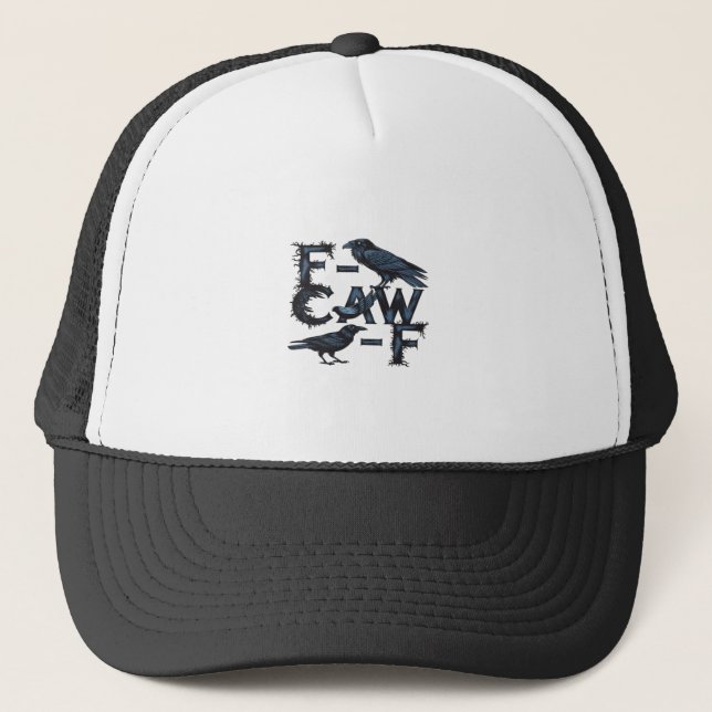 F-Caw-F Classic Creative Style Trucker Hat (Front)