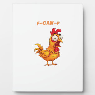 F-Caw-F Classic Funny Quote Plaque