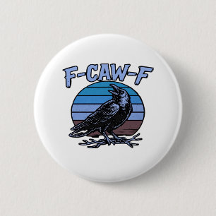 F-Caw-F Classic Funny Retro 6 Cm Round Badge