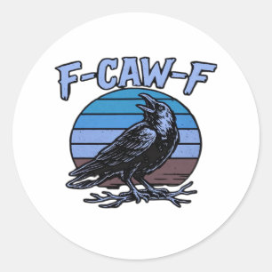 F-Caw-F Classic Funny Retro Classic Round Sticker