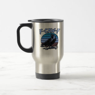 F-Caw-F Classic Funny Retro Travel Mug
