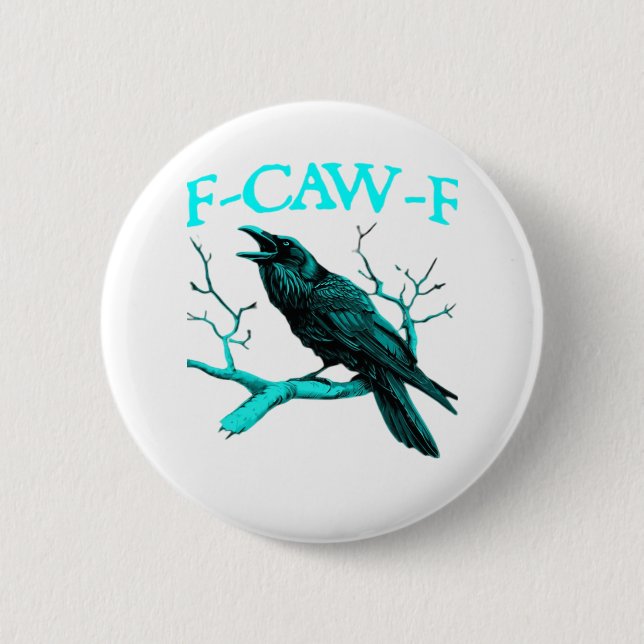 F-Caw-F Classic Funny Trendy 6 Cm Round Badge (Front)