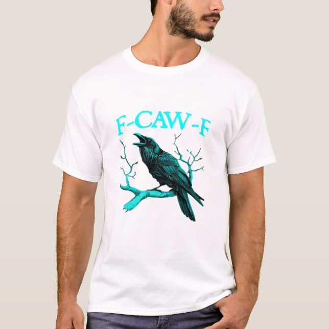 F-Caw-F Classic Funny Trendy T-Shirt (Front)