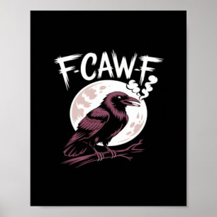 F-Caw-F Classic Minimal Clean Poster