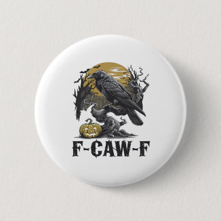 F-Caw-F Classic Minimal Design 6 Cm Round Badge