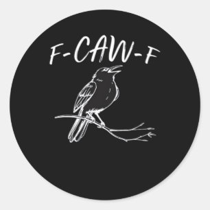 F-Caw-F Classic Retro Style Round Sticker