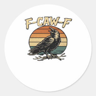 F-Caw-F Classic Vintage Art Round Sticker