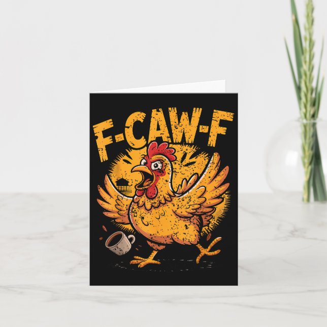 F Caw F Coffee Chicken F Kawf Rooster Funny Bird F Card (Front)