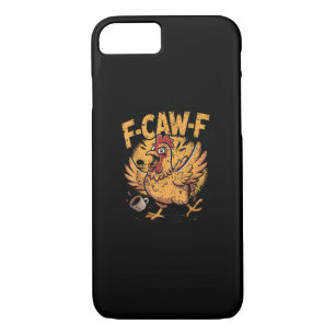 F-Caw-F Coffee Chicken Rooster Funny Bird F-Caw-F iPhone 8/7 Case