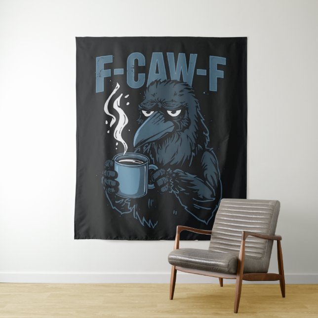 F-Caw-F  Coffee Crow Gothic Raven Funny Hal Tapestry (In Situ)