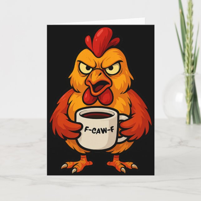 F-caw-f Coffee Cup Funny Rooster Chicken Hen Crow  Card (Front)