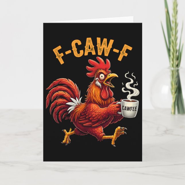 F Caw F Coffee Lover Rooster Meme Chicken Funny Mo Card (Front)