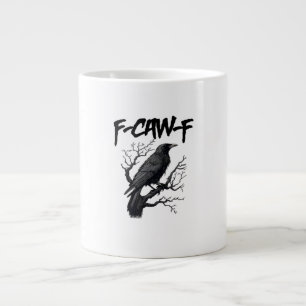F-Caw-F Comfort Support Your Murder Essential Funn Large Coffee Mug