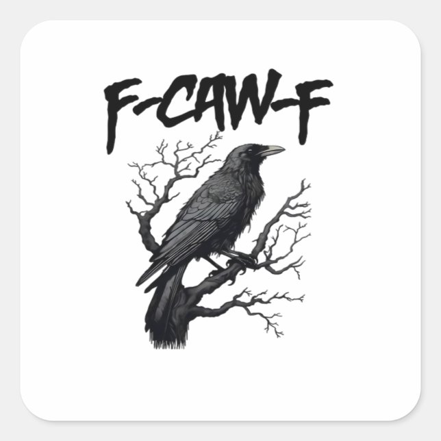 F-Caw-F Comfort Support Your Murder Essential Funn Square Sticker (Front)