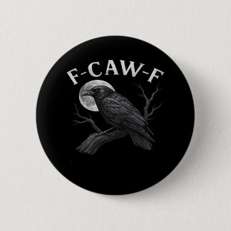 F-Caw-F Cool Unique 6 Cm Round Badge