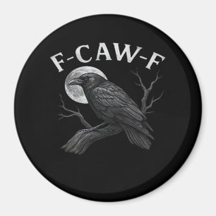 F-Caw-F Cool Unique Magnet