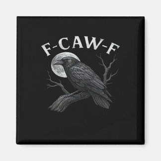 F-Caw-F Cool Unique Magnet