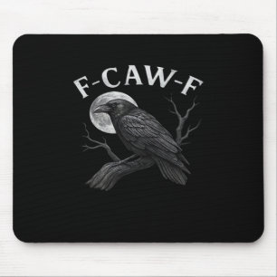 F-Caw-F Cool Unique Mouse Pad