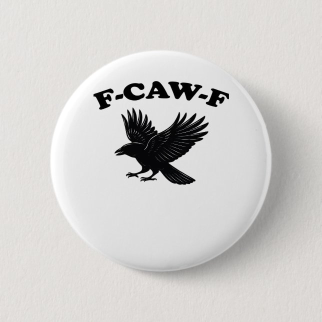 F-Caw-F Creative Style 6 Cm Round Badge (Front)