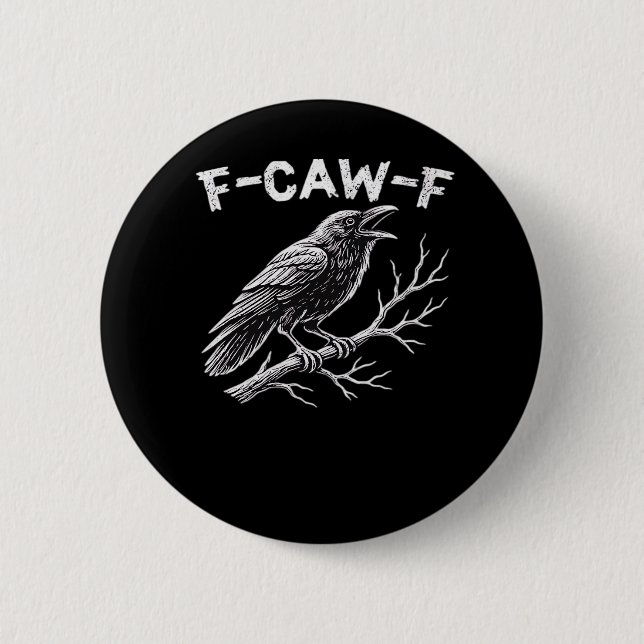 F-Caw-F Creative Style 6 Cm Round Badge (Front)