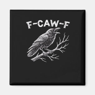 F-Caw-F Creative Style Magnet