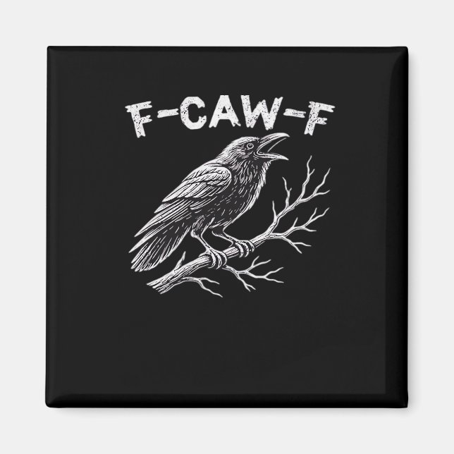 F-Caw-F Creative Style Magnet (Front)