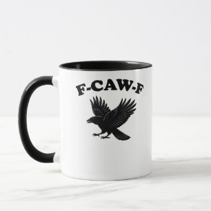 F-Caw-F Creative Style Mug