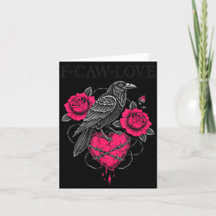 F Caw F Crow Anti Valentine's Day Dark Gothic Brok Card