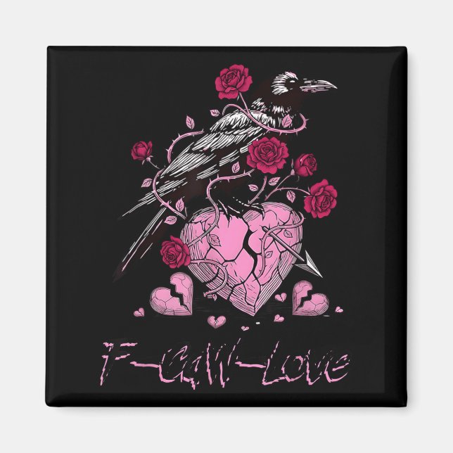 F Caw F Crow Anti Valentine's Day Dark Gothic Brok Magnet (Front)
