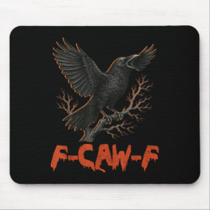 F-caw-f Crow Bird Raven Gothic Cawing Grunge Scary Mouse Pad