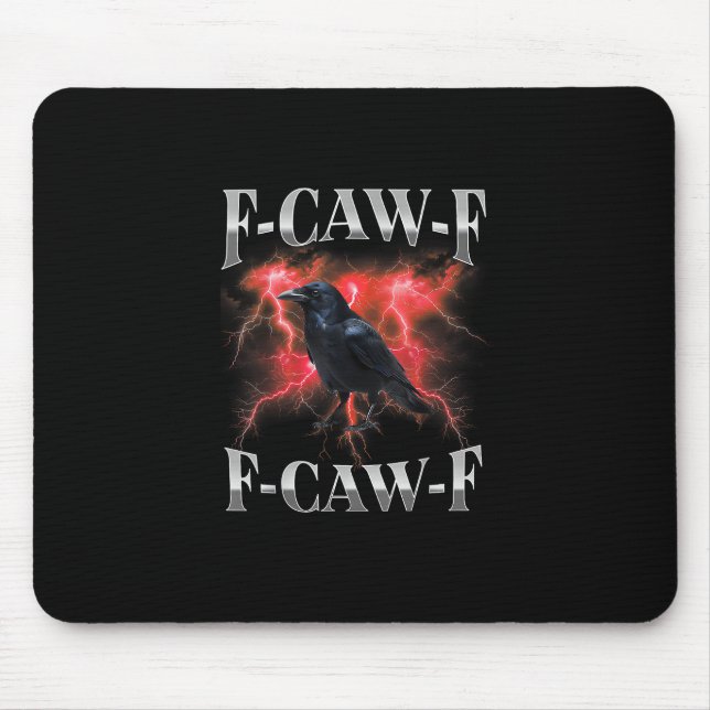 F-Caw-F Crow Bird Raven Gothic Meme Mouse Pad (Front)