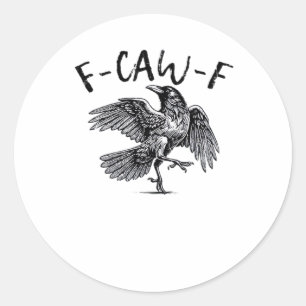 F-Caw-F Crow Essential Retro Classic Classic Round Sticker
