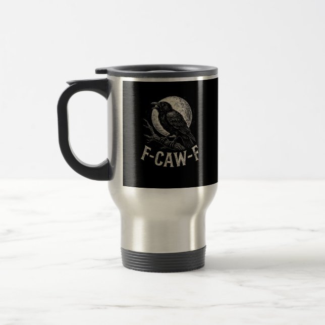 F Caw F Crow Funny Adult Humour Graphic Novelty Go Travel Mug (Left)