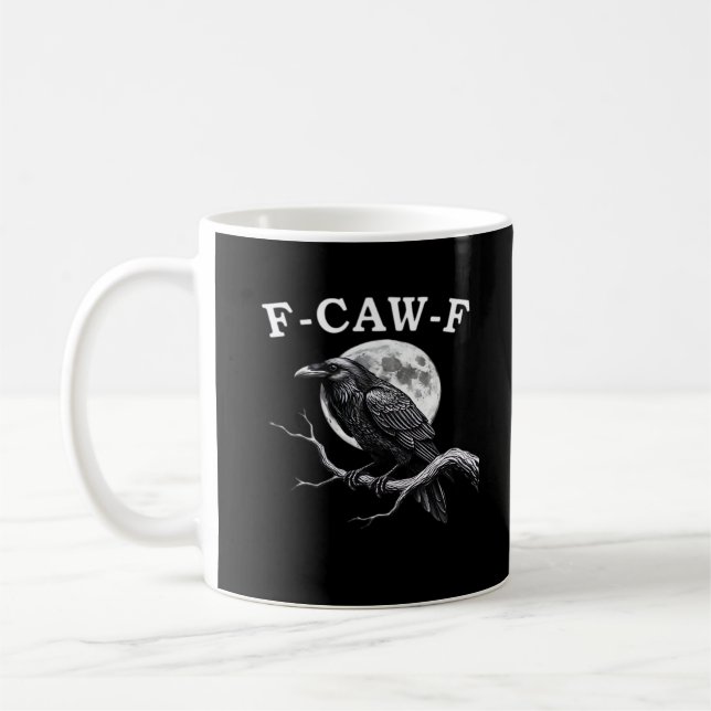 F-Caw-F Crow Funny Crow F-Caw-F Gear Creative Styl Coffee Mug (Left)