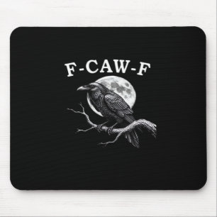 F-Caw-F Crow Funny Crow F-Caw-F Gear Creative Styl Mouse Pad