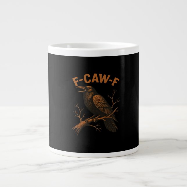 F-Caw-F Crow Funny Crow Lover Humour Bird Classic Large Coffee Mug (Front)