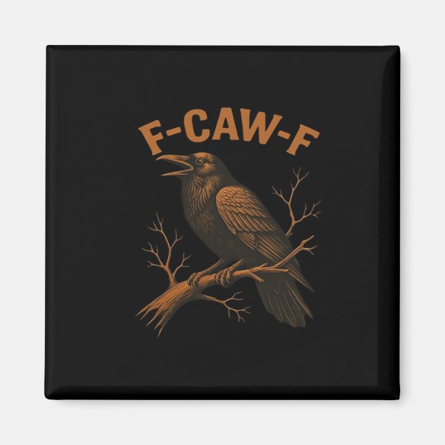 F-Caw-F Crow Funny Crow Lover Humour Bird Classic Magnet (Front)