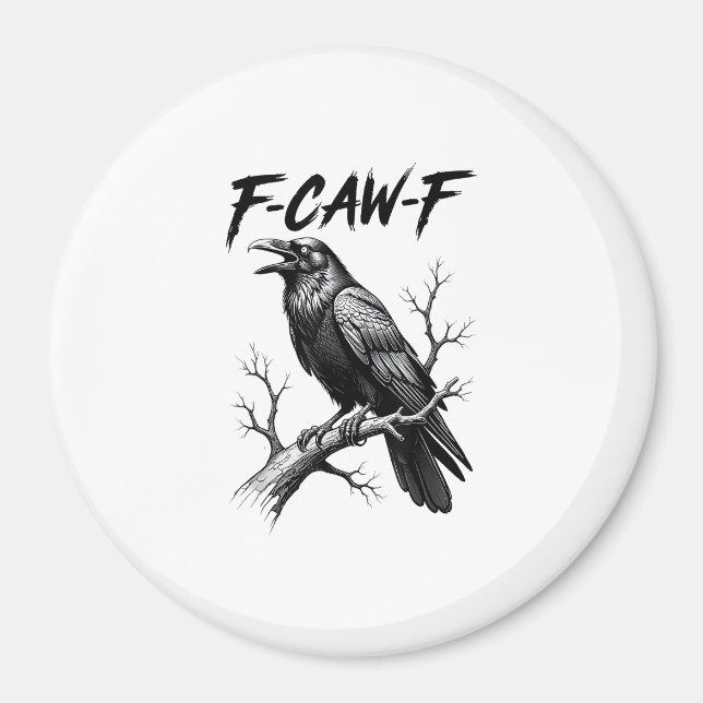 F-Caw-F Crow Funny Crow Lover Humour Bird Creative Magnet (Front)