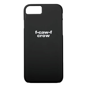 F-Caw-F Crow Funny Crow Retro Classic iPhone 8/7 Case