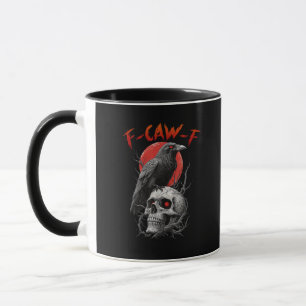 F-Caw-F Crow Funny F-Caw-F Aesthetic Design Mug