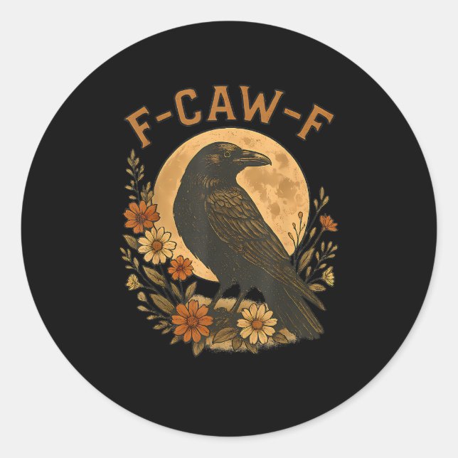 F-Caw-F Crow Funny Gothic Bird Adult Humour Graphi Classic Round Sticker (Front)