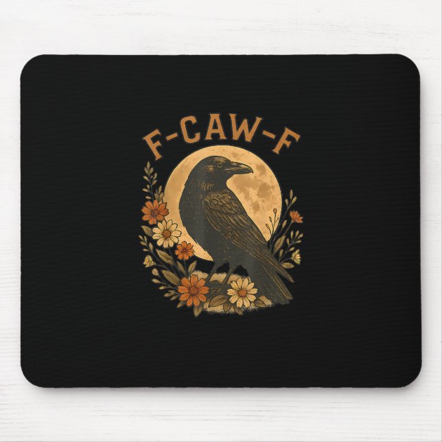 F-Caw-F Crow Funny Gothic Bird Adult Humour Graphi Mouse Pad (Front)