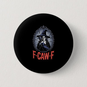 F-Caw-F Crow Funny Gothic Moon Bird Halloween Crea 6 Cm Round Badge