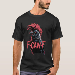 F-Caw-F Crow Funny Gothic Moon Black Bird Hallowee T-Shirt